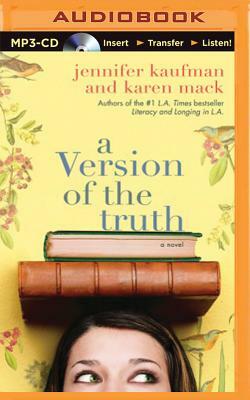 A Version of the Truth by Jennifer Kaufman, Karen Mack