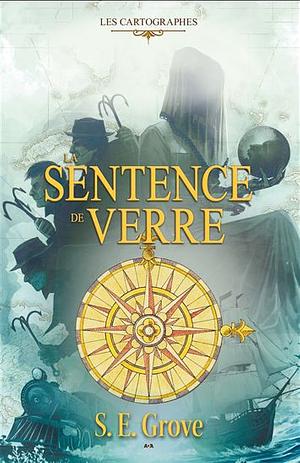 La Sentence de Verre by S.E. Grove