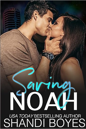 Saving Noah by Shandi Boyes
