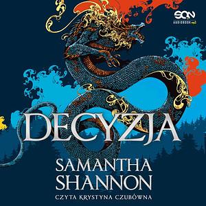 Decyzja by Samantha Shannon