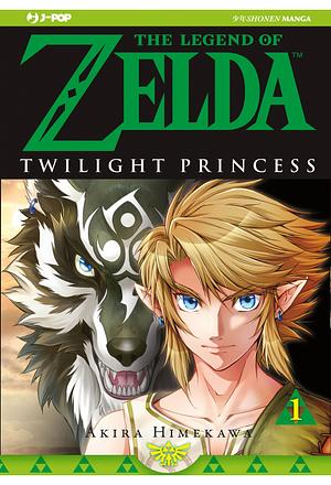 Twilight princess. The legend of Zelda, Volume 1 by Akira Himekawa