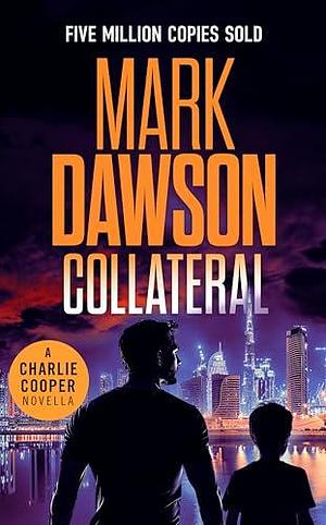 Collateral by Mark Dawson, Mark Dawson