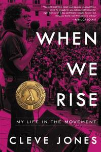 When We Rise: My Life in the Movement by Cleve Jones