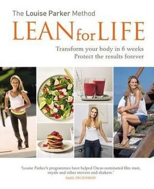 The Louise Parker Method: Lean for Life by Louise Parker