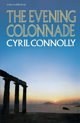 The Evening Colonnade by Cyril Connolly