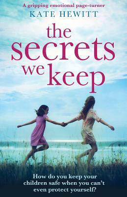 The Secrets we keep by Kate Hewitt