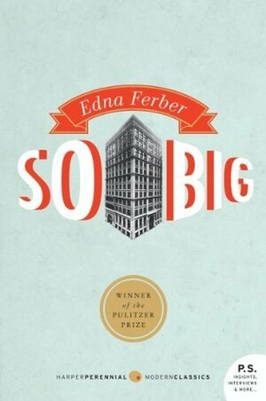 So Big: A Novel by Edna Ferber