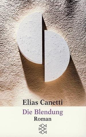 Die Blendung by Elias Canetti