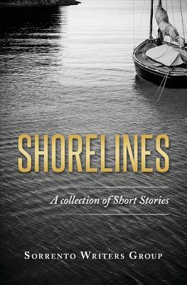 Shorelines: A collection of Short Stories by Julie Forrester, Sorrento Writers Group