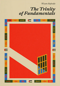 The Trinity of Fundamentals by Wisam Rafeedie