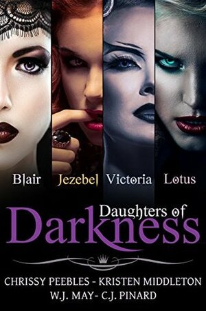 Daughters of Darkness (Firsts Books Of Each) by W.J. May, C.J. Pinard, Kristen Middleton, Chrissy Peebles