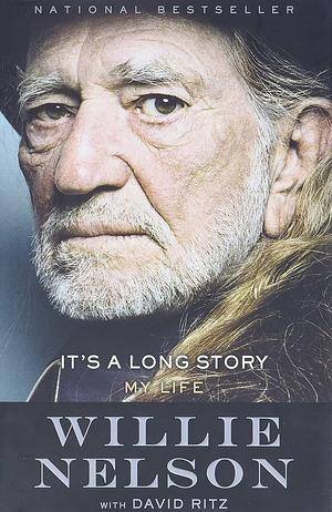 My Life: It's a Long Story by Willie Nelson