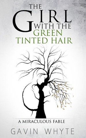 The Girl with the Green-Tinted Hair by Gavin Whyte