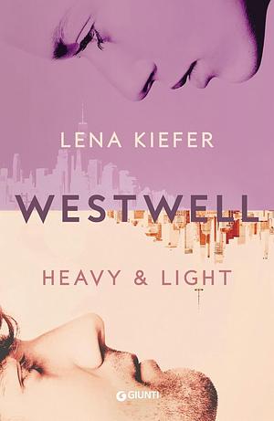 Westwell. Heavy & Light by Lena Kiefer