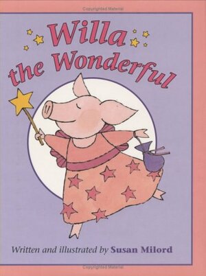 Willa the Wonderful by Susan Milord