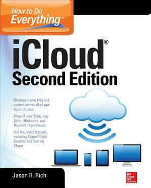 How to Do Everything: Icloud, Second Edition by Jason R. Rich