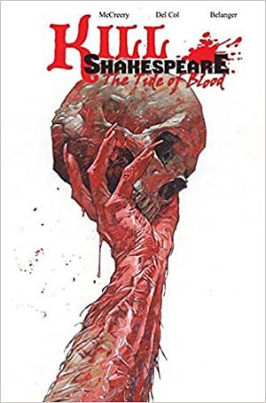 Kill Shakespeare, Vol. 3: The Tide of Blood by Anthony Del Col, Andy Belanger, Conor McCreery