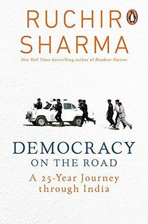 Democracy on the Road by Ruchir Sharma