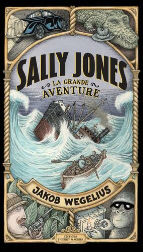 Sally Jones, la grande aventure by Jakob Wegelius