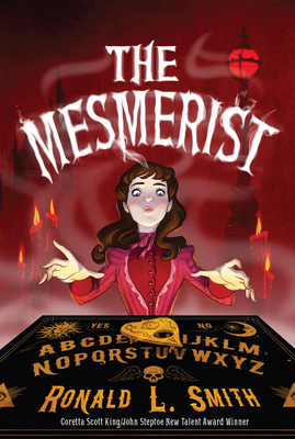 The Mesmerist by Ronald L. Smith