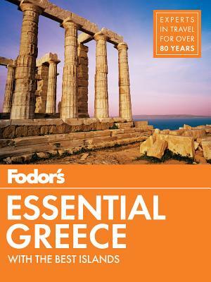 Fodor's Essential Greece: With the Best Islands by Fodor's Travel Guides