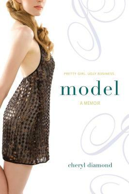 Model: A Memoir by Cheryl Diamond