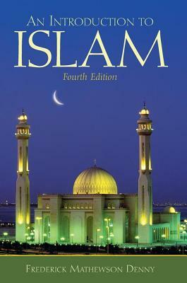 An Introduction to Islam by Frederick Denny
