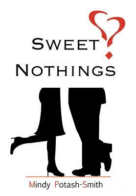 Sweet Nothings by Mindy Potash-Smith