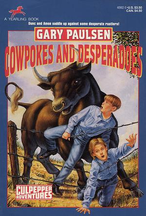 Cowpokes and Desperadoes by Gary Paulsen