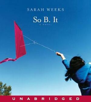 So B. It CD by Sarah Weeks
