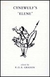 Cynewulf's Elene by Cynewulf, P.O.E. Gradon