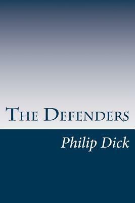 The Defenders by Philip K. Dick