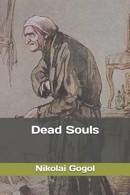 Dead Souls by Nikolai Gogol