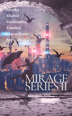 Mirage by Shabid Hussain, Suchismita Ghoshal, Tamikio L. Dooley