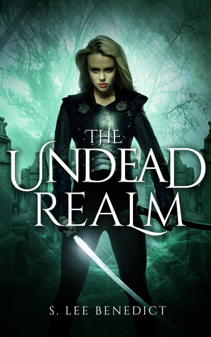 The Undead Realm by S. Lee Benedict