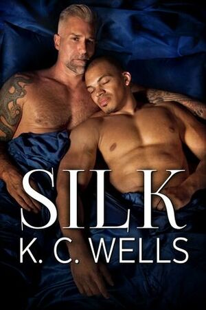 Silk by K.C. Wells