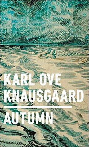 Autumn by Karl Ove Knausgård