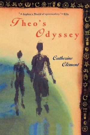 Theo's Odyssey by Catherine Clément
