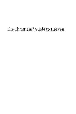 The Christians' Guide to Heaven: or a Manual of Spiritual Exercises for Catholics With the Evening Office of the Church in Latin and English With Piou by Catholic Church