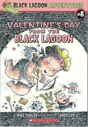 Valentine's Day from the Black Lagoon by Jared Lee, Mike Thaler
