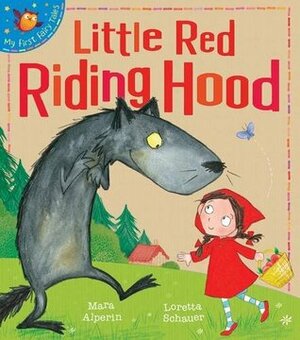 Little Red Riding Hood by Loretta Schauer, Mara Alperin