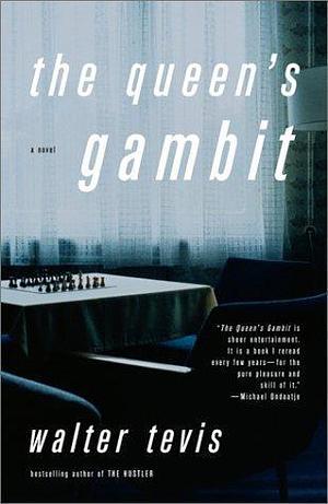The Queen's Gambit by Walter Tevis