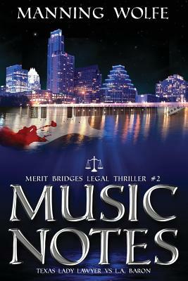 Music Notes: A Merit Bridges Legal Thriller by Manning Wolfe