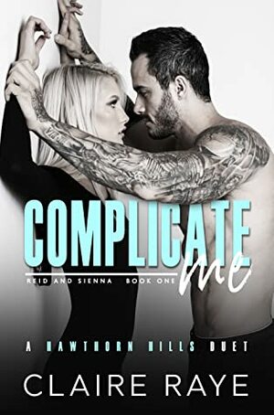 Complicate Me by Claire Raye