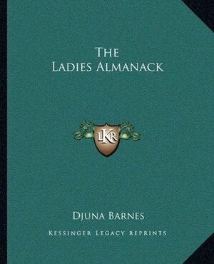 The Ladies Almanack by Djuna Barnes