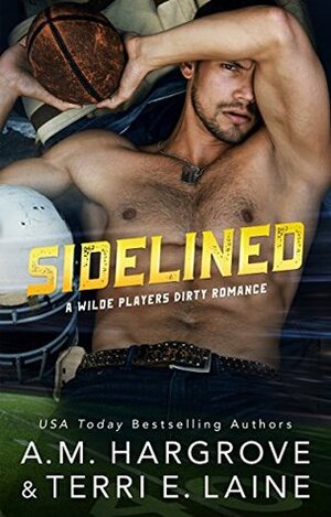 Sidelined by A.M. Hargrove, Terri E. Laine