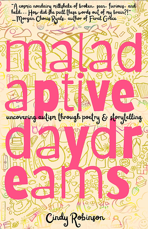Maladaptive Daydreams by Cindy Robinson