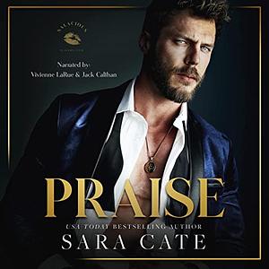 Praise by Sara Cate