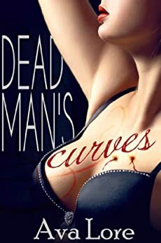 Dead Man's Curves by Ava Lore