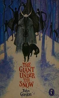 The Giant Under the Snow by John Gordon